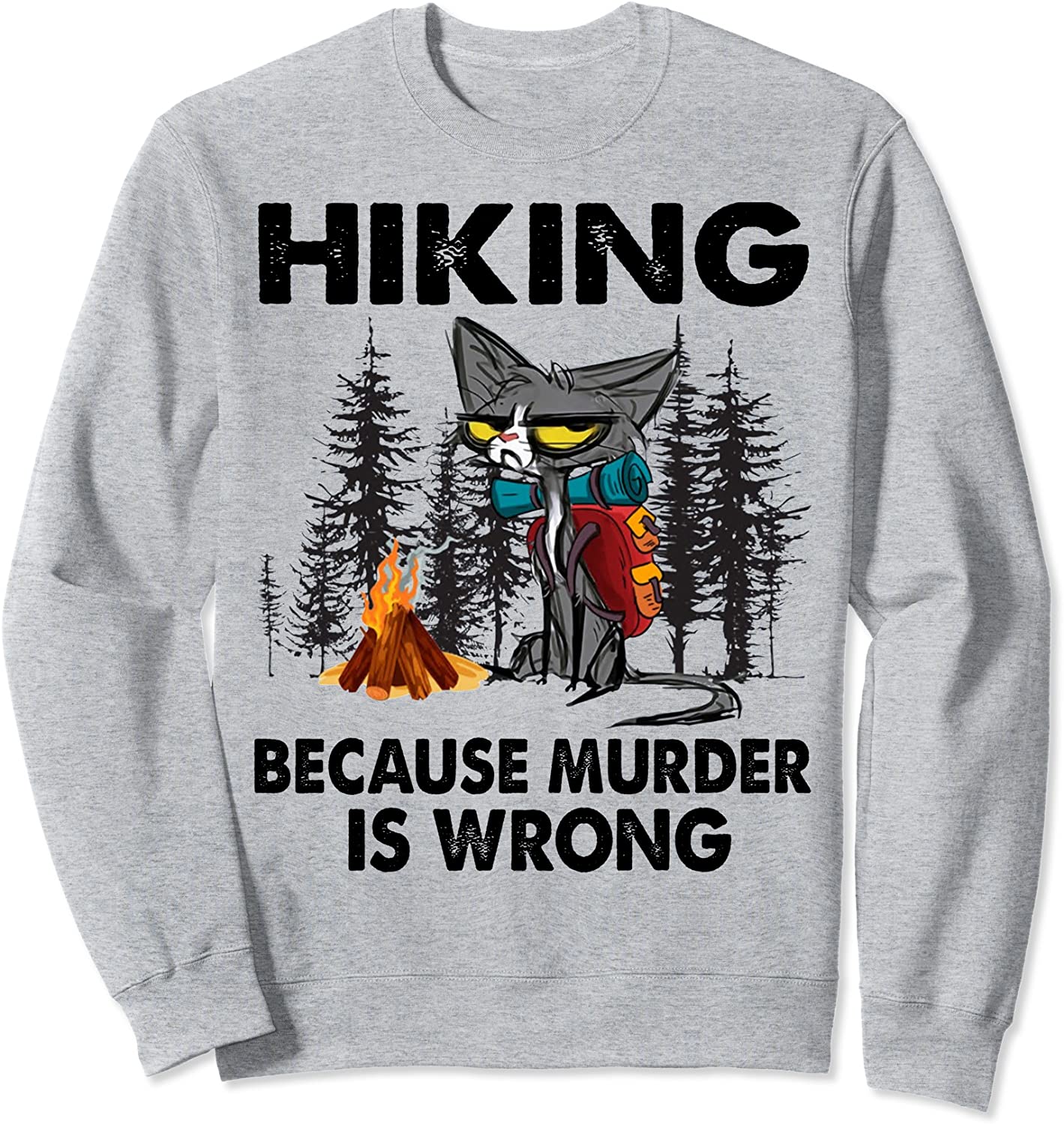 Hiking Because Murder Is Wrong Cat Merch