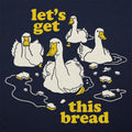 Ducks Get Bread - Adult & Kids T-Shirts, Sweatshirts & Hoodies apparel design preview 1