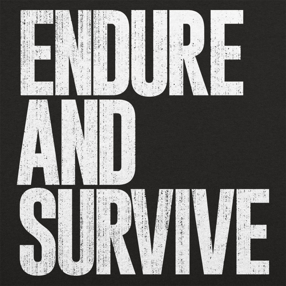 Endure And Survive - Adult & Kids T-Shirts, Sweatshirts & Hoodies apparel design preview 1