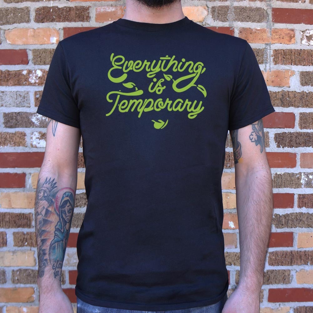 Everything Is Temporary - Adult & Kids T-Shirts, Sweatshirts & Hoodies apparel design preview 1
