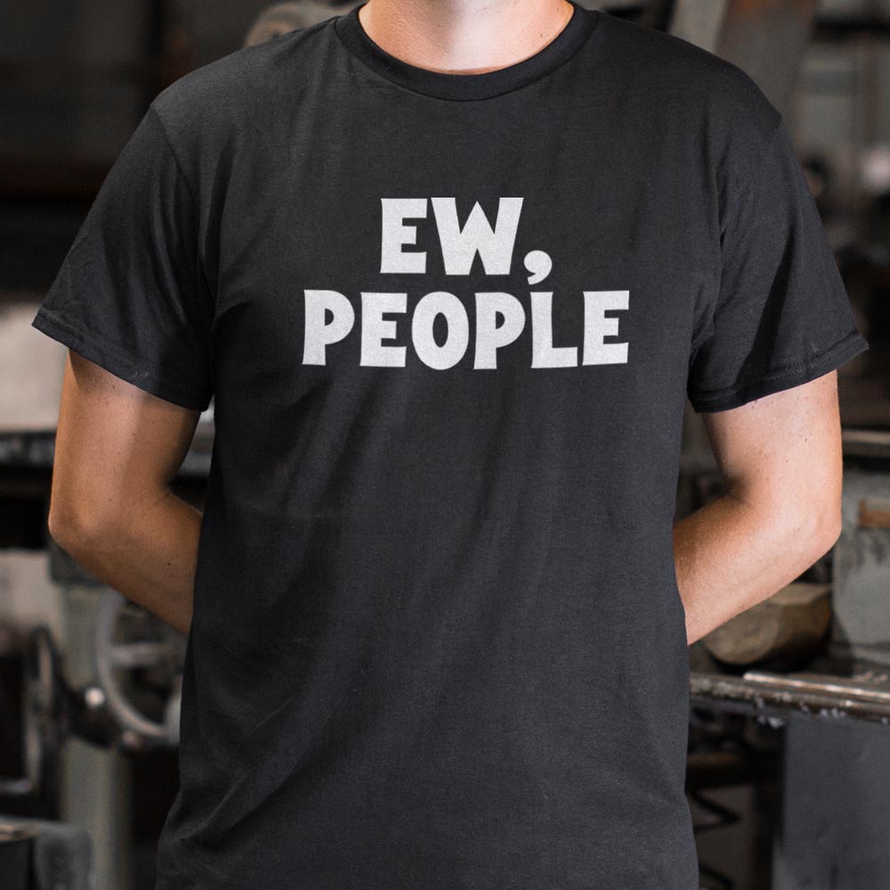Ew People - Adult & Kids T-Shirts, Sweatshirts & Hoodies apparel design preview 1