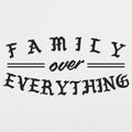 Family Over Everything - Adult & Kids T-Shirts, Sweatshirts & Hoodies apparel design preview 1