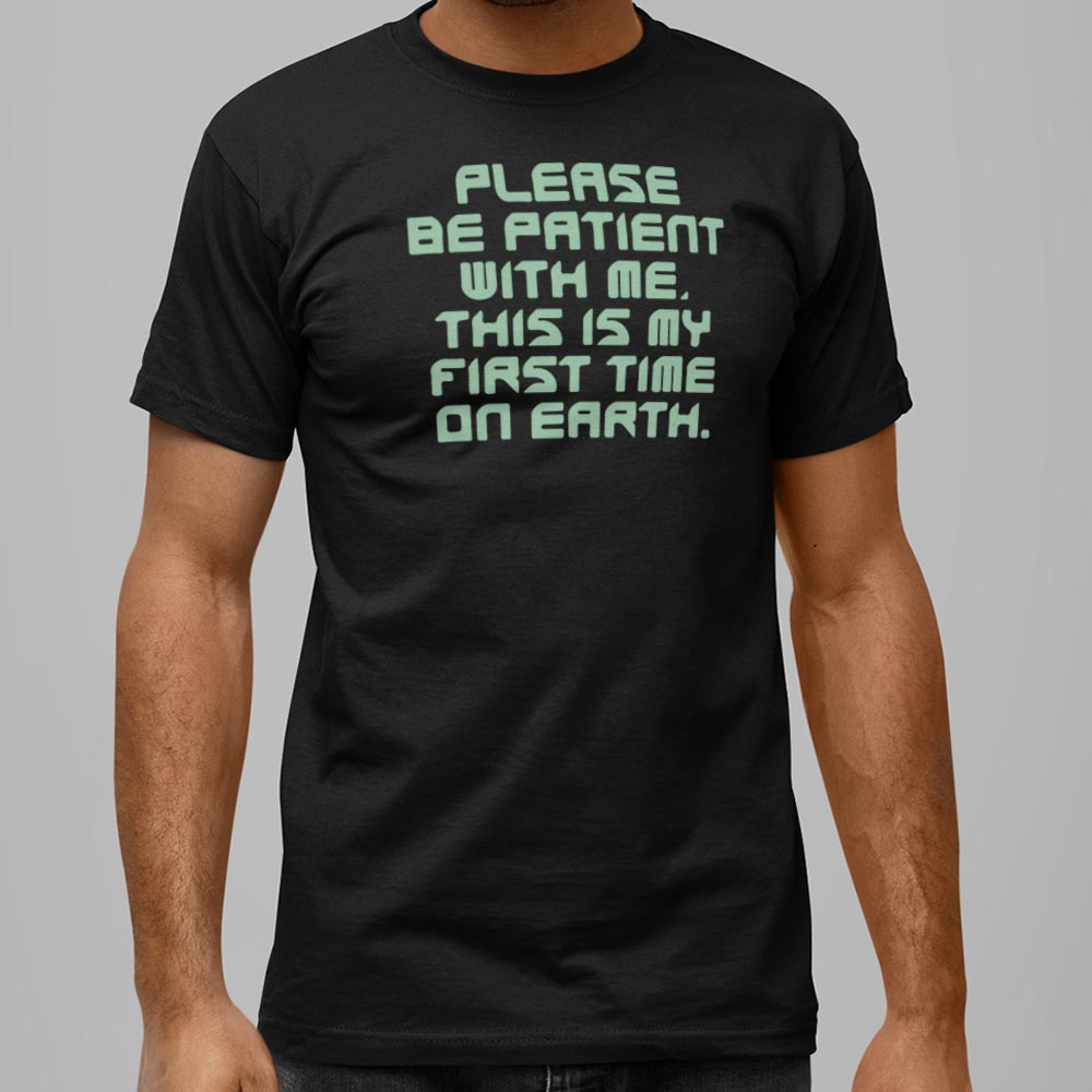 First Time on Earth - Adult & Kids T-Shirts, Sweatshirts & Hoodies apparel design preview 1