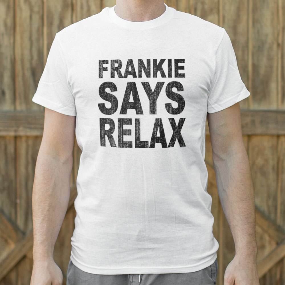 Frankie Says Relax - Adult & Kids T-Shirts, Sweatshirts & Hoodies apparel design preview 1