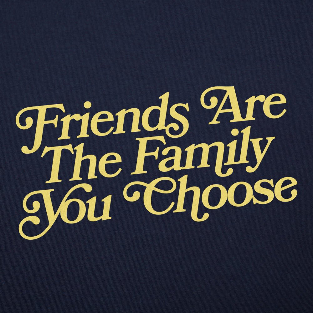 Friends Are Family - Adult & Kids T-Shirts, Sweatshirts & Hoodies apparel design preview 1