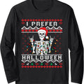 Funny Ugly Xmas I Prefer Halloween - Adult & Kids T-Shirts, Sweatshirts & Hoodies apparel design preview 1