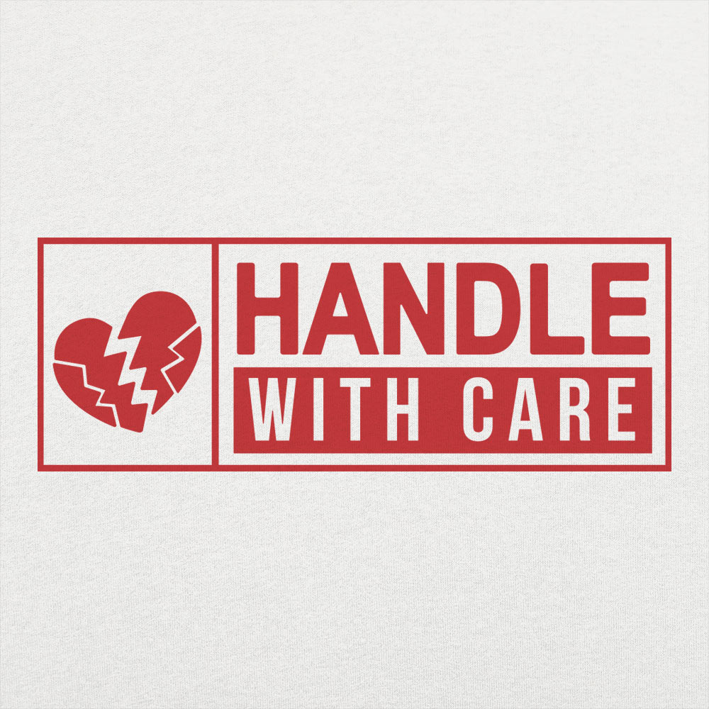 Handle With Care - Adult & Kids T-Shirts, Sweatshirts & Hoodies apparel design preview 1