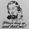 Hang Up And Text Me - Adult & Kids T-Shirts, Sweatshirts & Hoodies apparel design preview 1