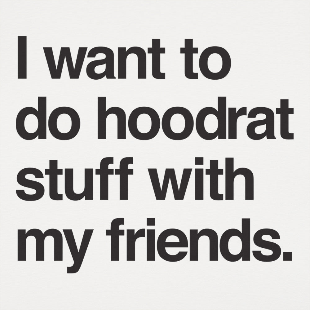 Hoodrat Stuff With Friends - Adult & Kids T-Shirts, Sweatshirts & Hoodies apparel design preview 1