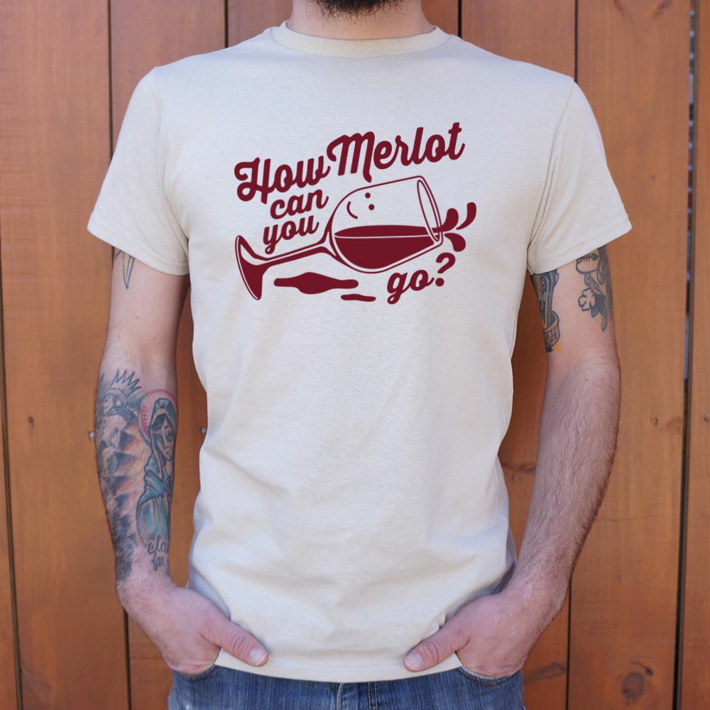 How Merlot Can You Go? - Adult & Kids T-Shirts, Sweatshirts & Hoodies apparel design preview 1