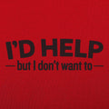 I'd Help - Adult & Kids T-Shirts, Sweatshirts & Hoodies apparel design preview 1
