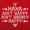 If Mama Ain't Happy - Adult & Kids T-Shirts, Sweatshirts & Hoodies apparel design preview 1