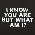 I Know You Are - Adult & Kids T-Shirts, Sweatshirts & Hoodies apparel design preview 1