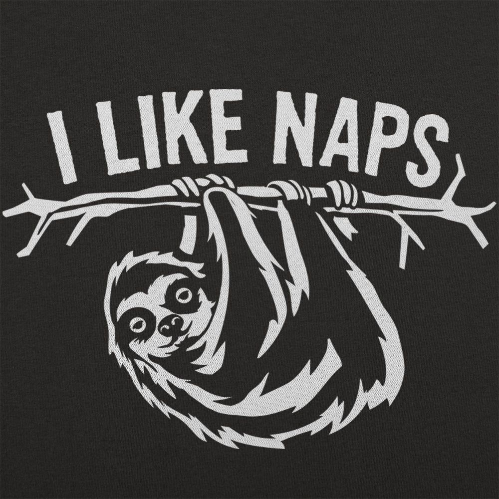I Like Naps - Adult & Kids T-Shirts, Sweatshirts & Hoodies apparel design preview 1