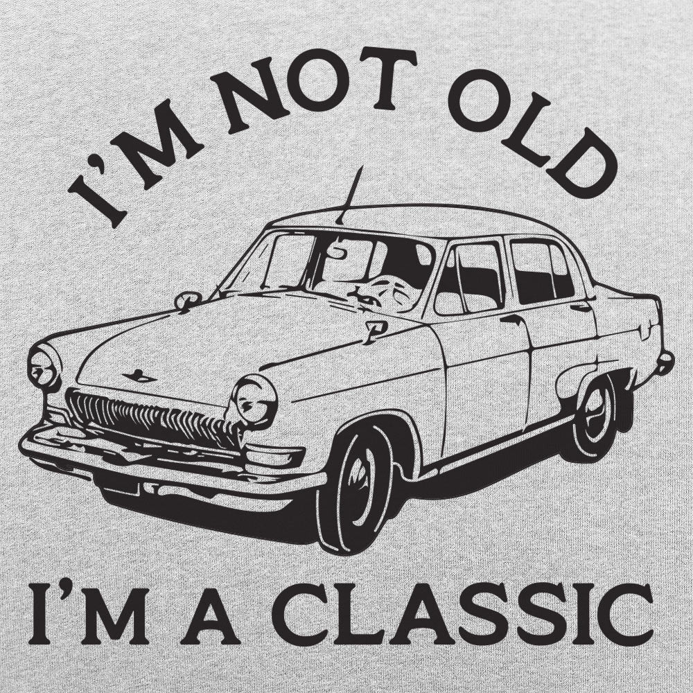 I'm A Classic - Adult & Kids T-Shirts, Sweatshirts & Hoodies apparel design preview 1
