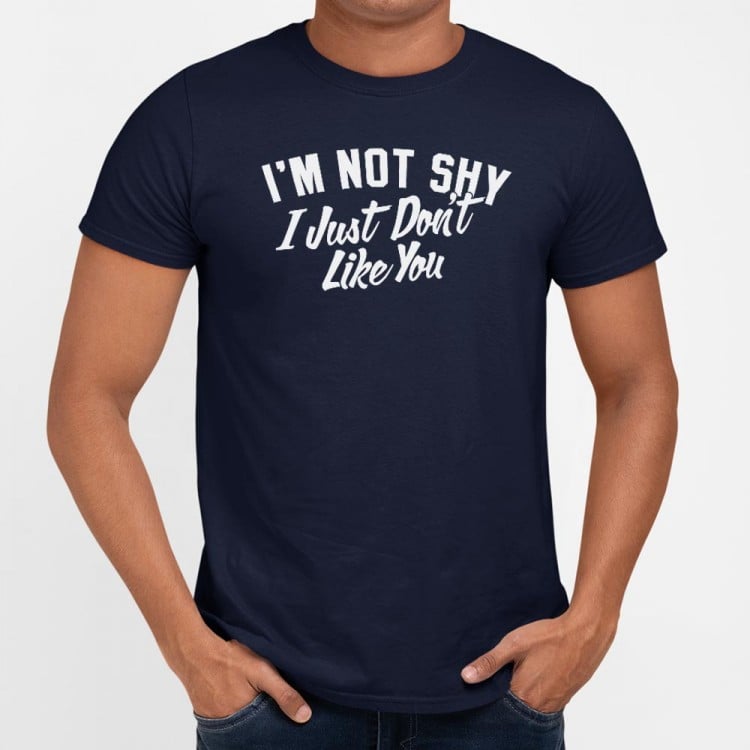 Not Shy Don't Like You - Adult & Kids T-Shirts, Sweatshirts & Hoodies apparel design preview 1