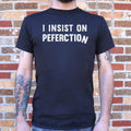 Insist On Perfection - Adult & Kids T-Shirts, Sweatshirts & Hoodies apparel design preview 1