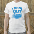 I Pool Out - Adult & Kids T-Shirts, Sweatshirts & Hoodies apparel design preview 1