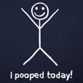 I Pooped Today - Adult & Kids T-Shirts, Sweatshirts & Hoodies apparel design preview 1