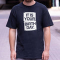 IT IS YOUR BIRTHDAY. - Adult & Kids T-Shirts, Sweatshirts & Hoodies apparel design preview 1