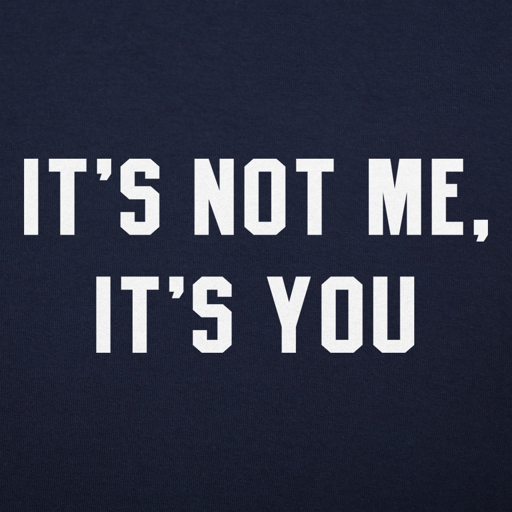 It's Not Me - Adult & Kids T-Shirts, Sweatshirts & Hoodies apparel design preview 1