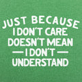 Just Because I Don't Care - Adult & Kids T-Shirts, Sweatshirts & Hoodies apparel design preview 1