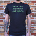 Let Me Drop Everything - Adult & Kids T-Shirts, Sweatshirts & Hoodies apparel design preview 1