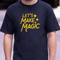 Let's Make Magic - Adult & Kids T-Shirts, Sweatshirts & Hoodies apparel design preview 1