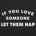 Let Them Nap - Adult & Kids T-Shirts, Sweatshirts & Hoodies apparel design preview 1