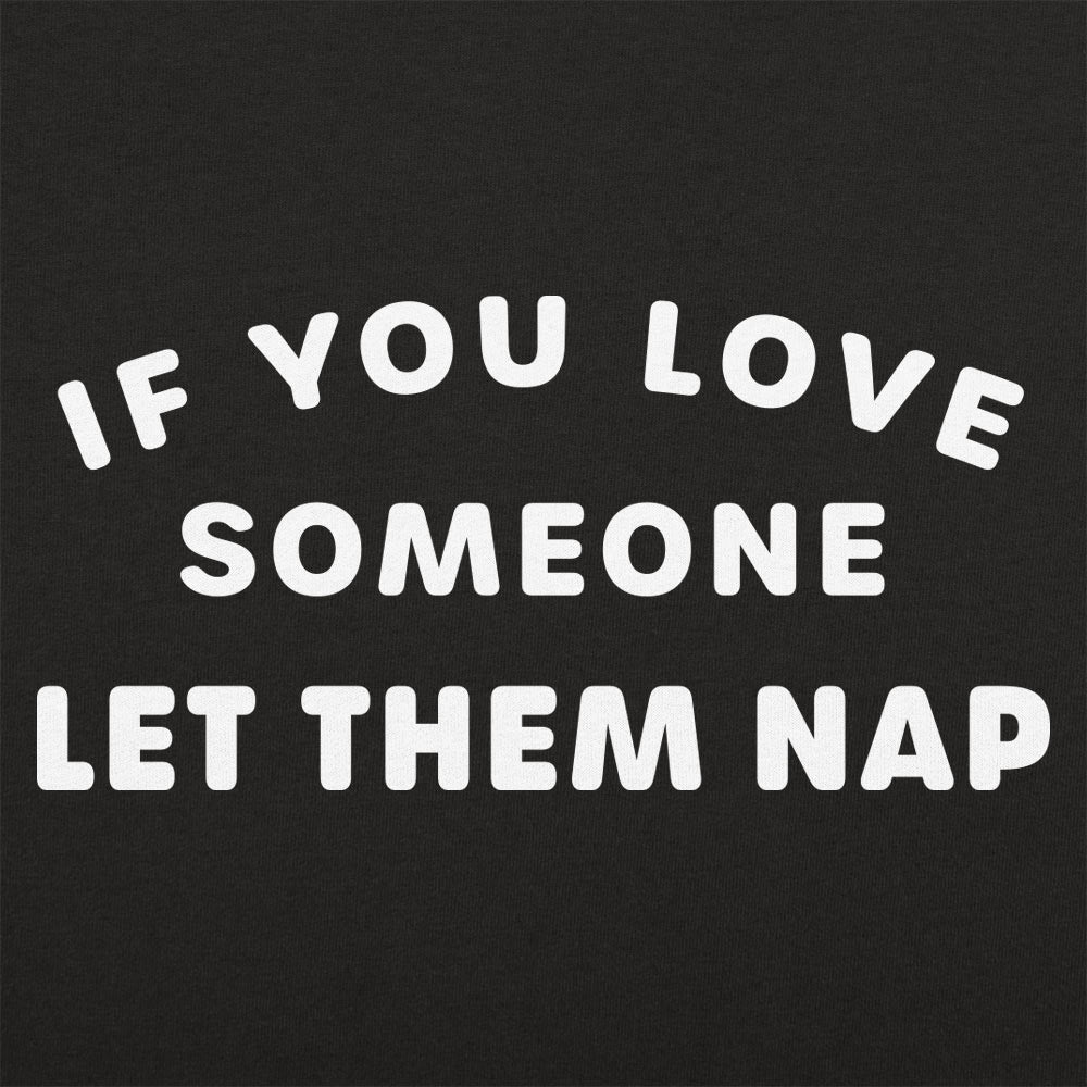 Let Them Nap - Adult & Kids T-Shirts, Sweatshirts & Hoodies apparel design preview 1
