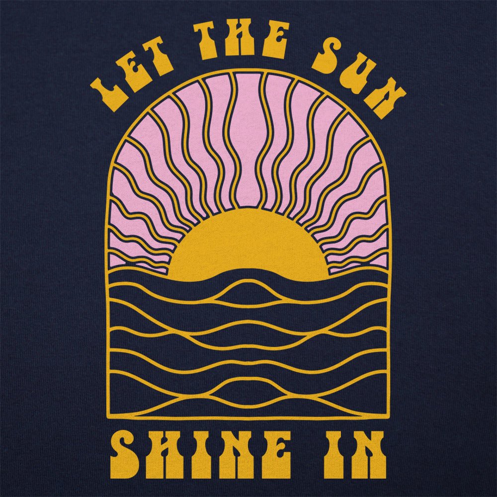 Let The Sun Shine In - Adult & Kids T-Shirts, Sweatshirts & Hoodies apparel design preview 1