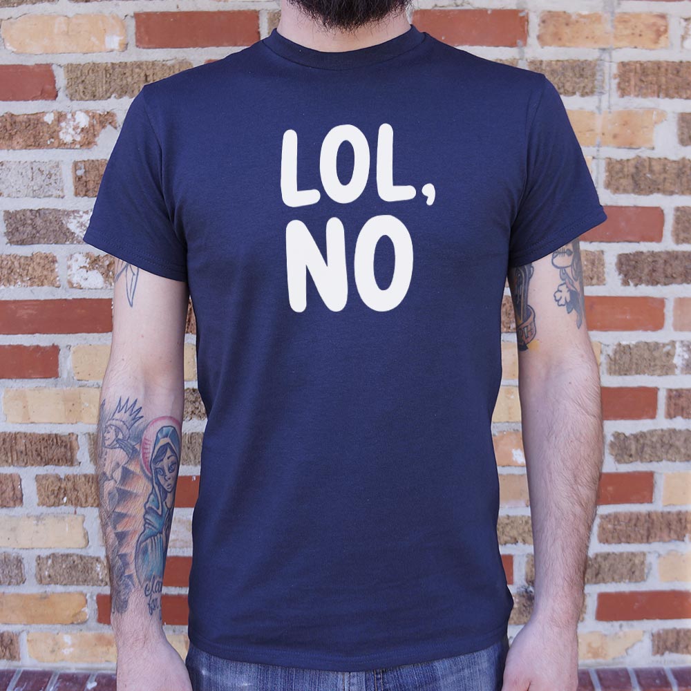 Lol No - Adult & Kids T-Shirts, Sweatshirts & Hoodies apparel design preview 1