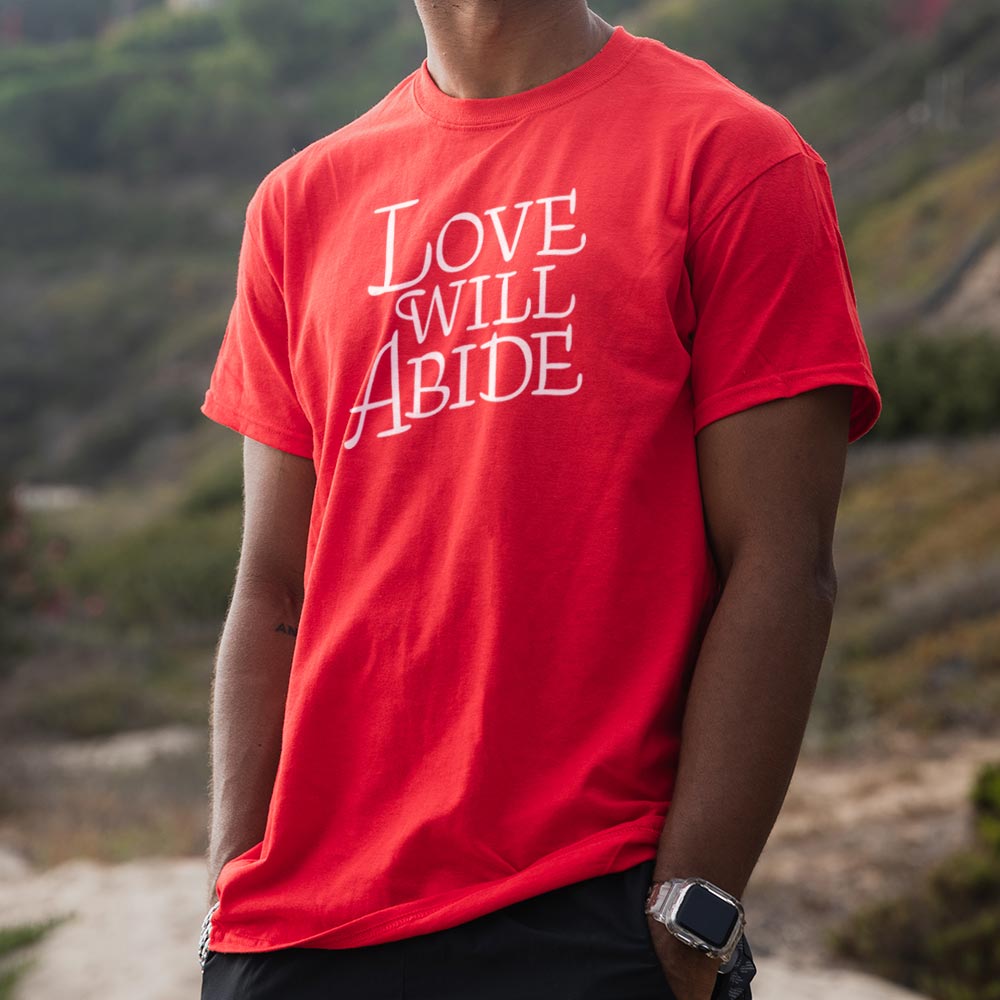Love Will Abide - Adult & Kids T-Shirts, Sweatshirts & Hoodies apparel design preview 1