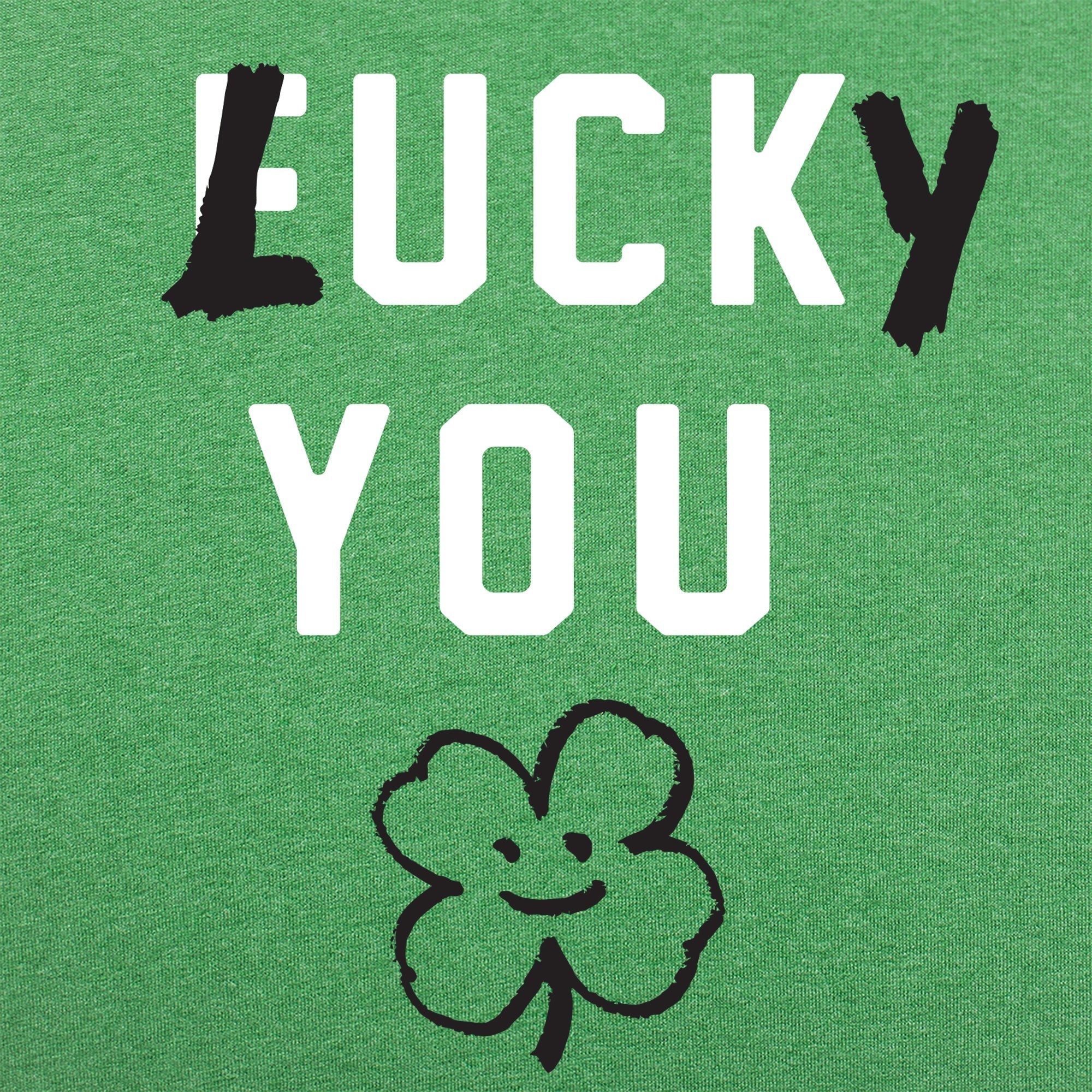 Lucky You - Adult & Kids T-Shirts, Sweatshirts & Hoodies apparel design preview 1