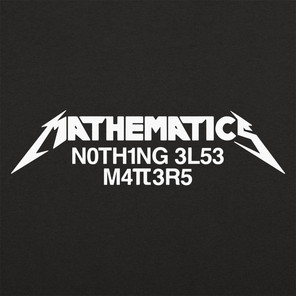Mathematics Matters - Adult & Kids T-Shirts, Sweatshirts & Hoodies apparel design preview 1