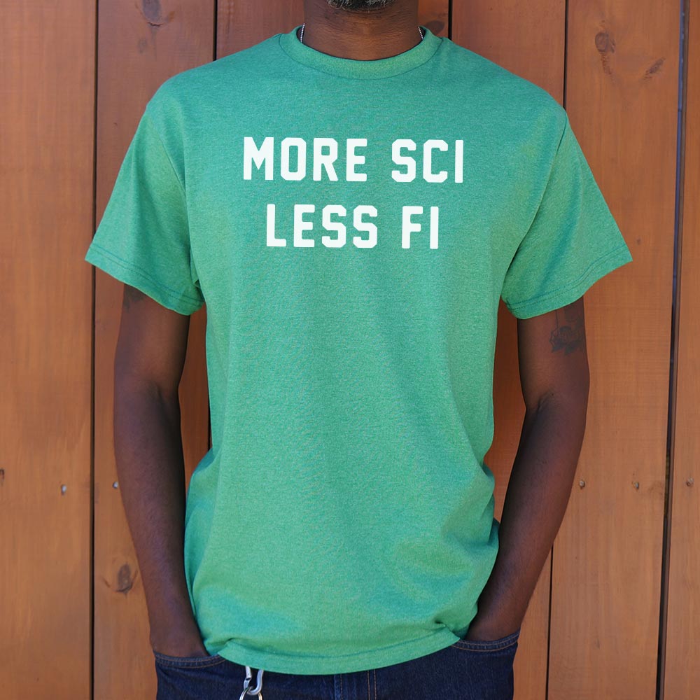 More Sci Less Fi - Adult & Kids T-Shirts, Sweatshirts & Hoodies apparel design preview 1