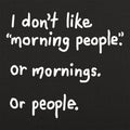Morning People - Adult & Kids T-Shirts, Sweatshirts & Hoodies apparel design preview 1