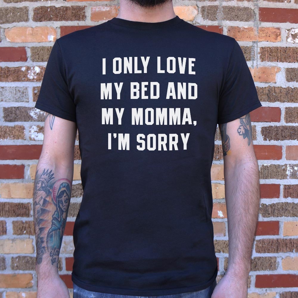 My Bed And Momma - Adult & Kids T-Shirts, Sweatshirts & Hoodies apparel design preview 1
