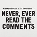 Never Read The Comments - Adult & Kids T-Shirts, Sweatshirts & Hoodies apparel design preview 1