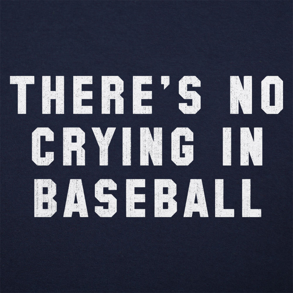 No Crying In Baseball - Adult & Kids T-Shirts, Sweatshirts & Hoodies apparel design preview 1