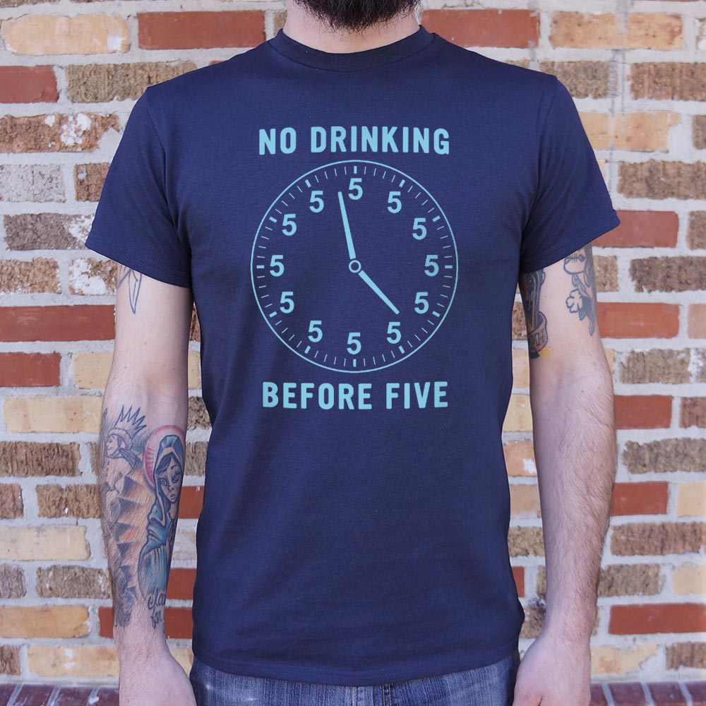 No Drinking Before Five - Adult & Kids T-Shirts, Sweatshirts & Hoodies apparel design preview 1