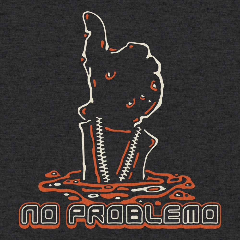 No Problemo - Adult & Kids T-Shirts, Sweatshirts & Hoodies apparel design preview 1