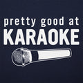 Good At Karaoke - Adult & Kids T-Shirts, Sweatshirts & Hoodies apparel design preview 1