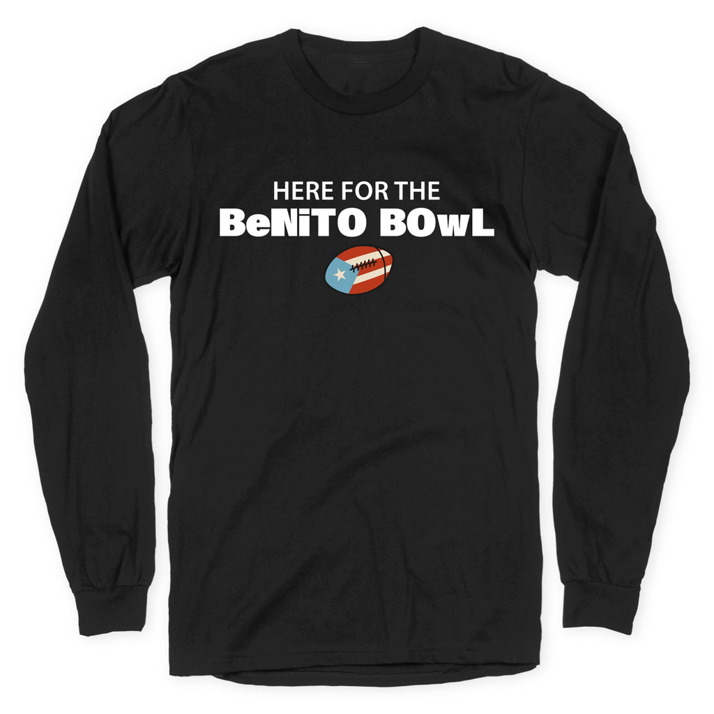 Here for the Benito Bowl - Adult & Kids T-Shirts, Sweatshirts & Hoodies apparel design preview 1