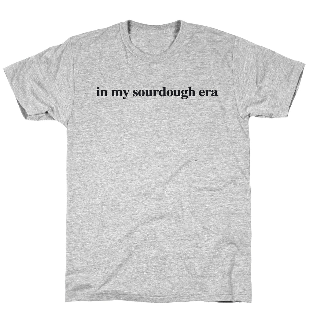 In My Sourdough Era - Adult & Kids T-Shirts, Sweatshirts & Hoodies apparel design preview 1