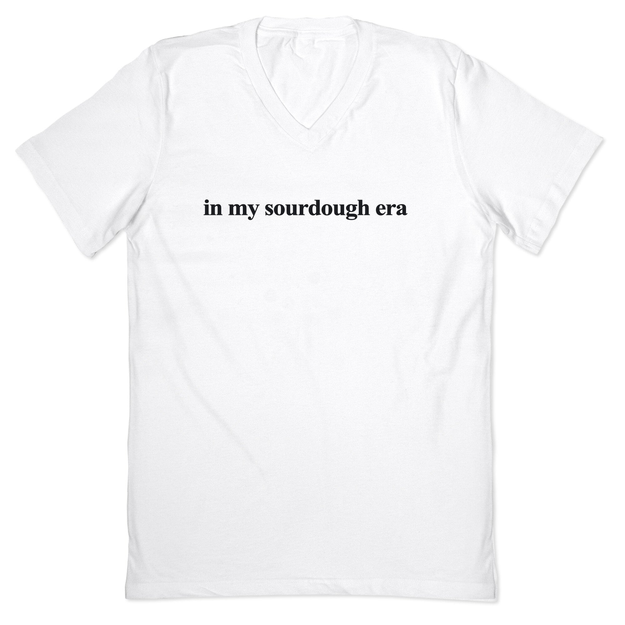 In My Sourdough Era V-Neck - Adult & Kids T-Shirts, Sweatshirts & Hoodies apparel design preview 1