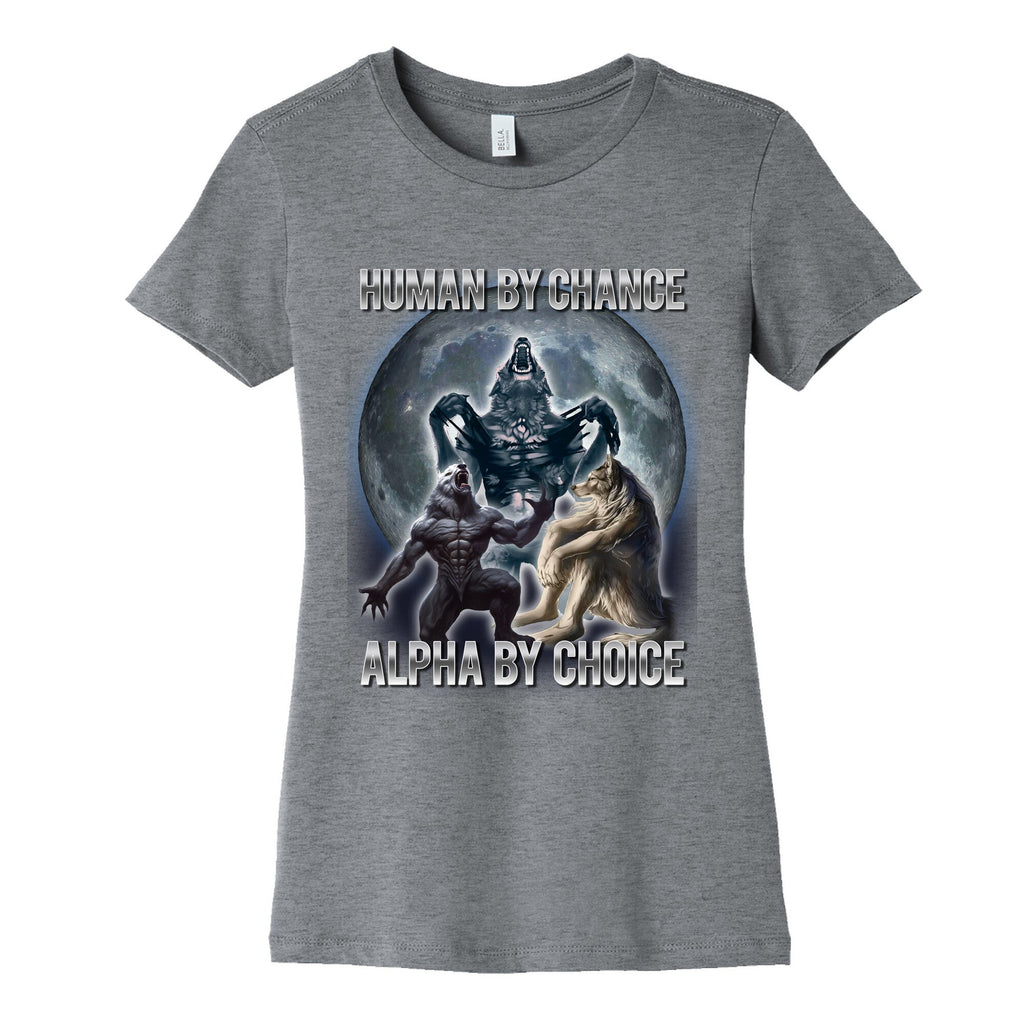 Human by Chance, Alpha Choice Womens Cotton - Adult & Kids T-Shirts, Sweatshirts & Hoodies apparel design preview 1
