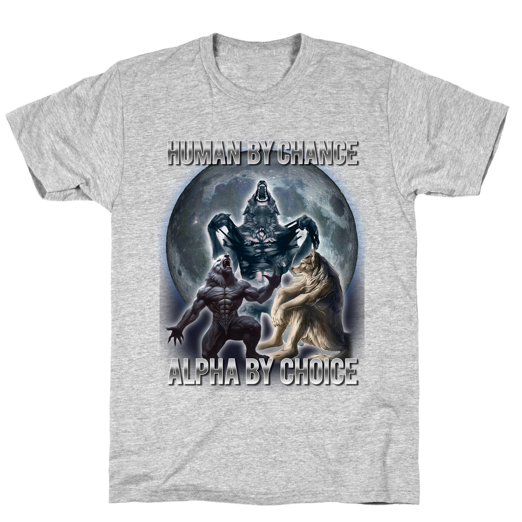 Human By Chance Alpha Choice - Adult & Kids T-Shirts, Sweatshirts & Hoodies apparel design preview 1