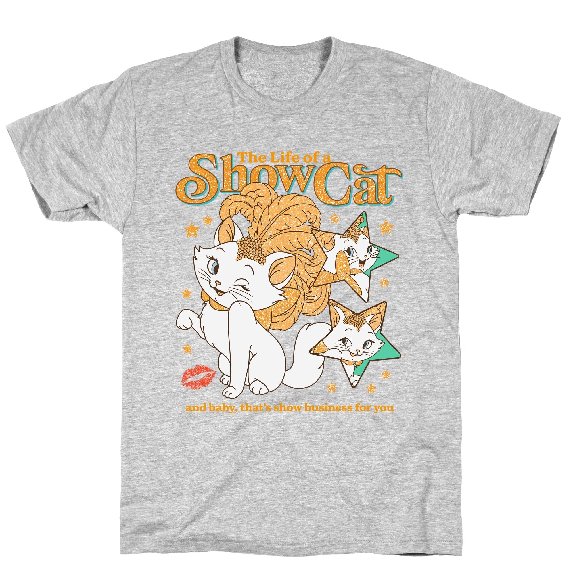 The Life Of A Show Cat - Adult & Kids T-Shirts, Sweatshirts & Hoodies apparel design preview 1