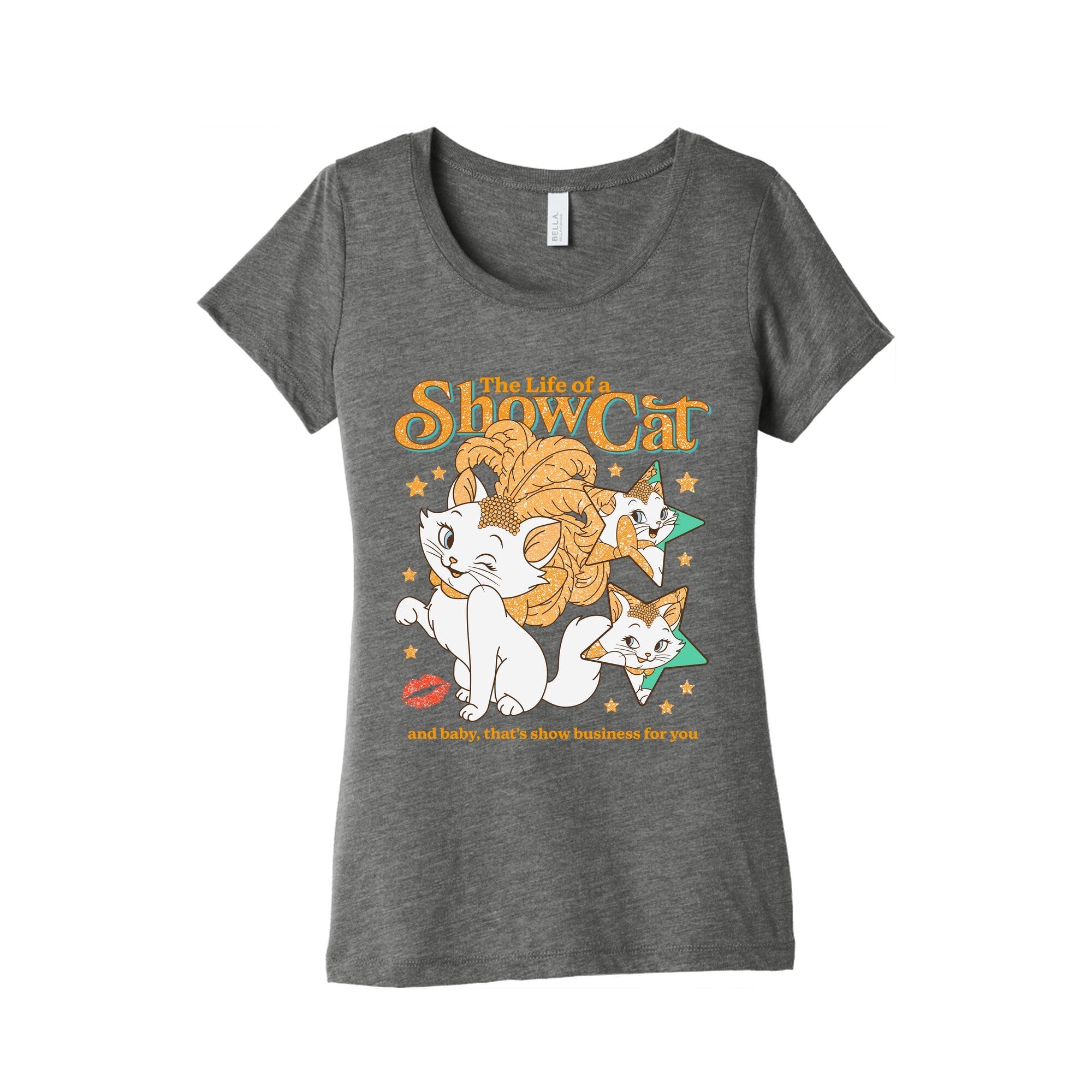 The Life of a Show Cat Womens Triblend - Adult & Kids T-Shirts, Sweatshirts & Hoodies apparel design preview 1